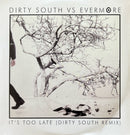 Dirty South vs Evermore CD Single It’s Too Late Remix (NM/M)
