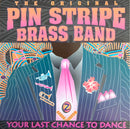 The Original Pin Stripe Brass Band - CD - Your Last Chance To Dance (NM/M)