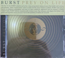 Burst - CD - Prey On Life (M/M)