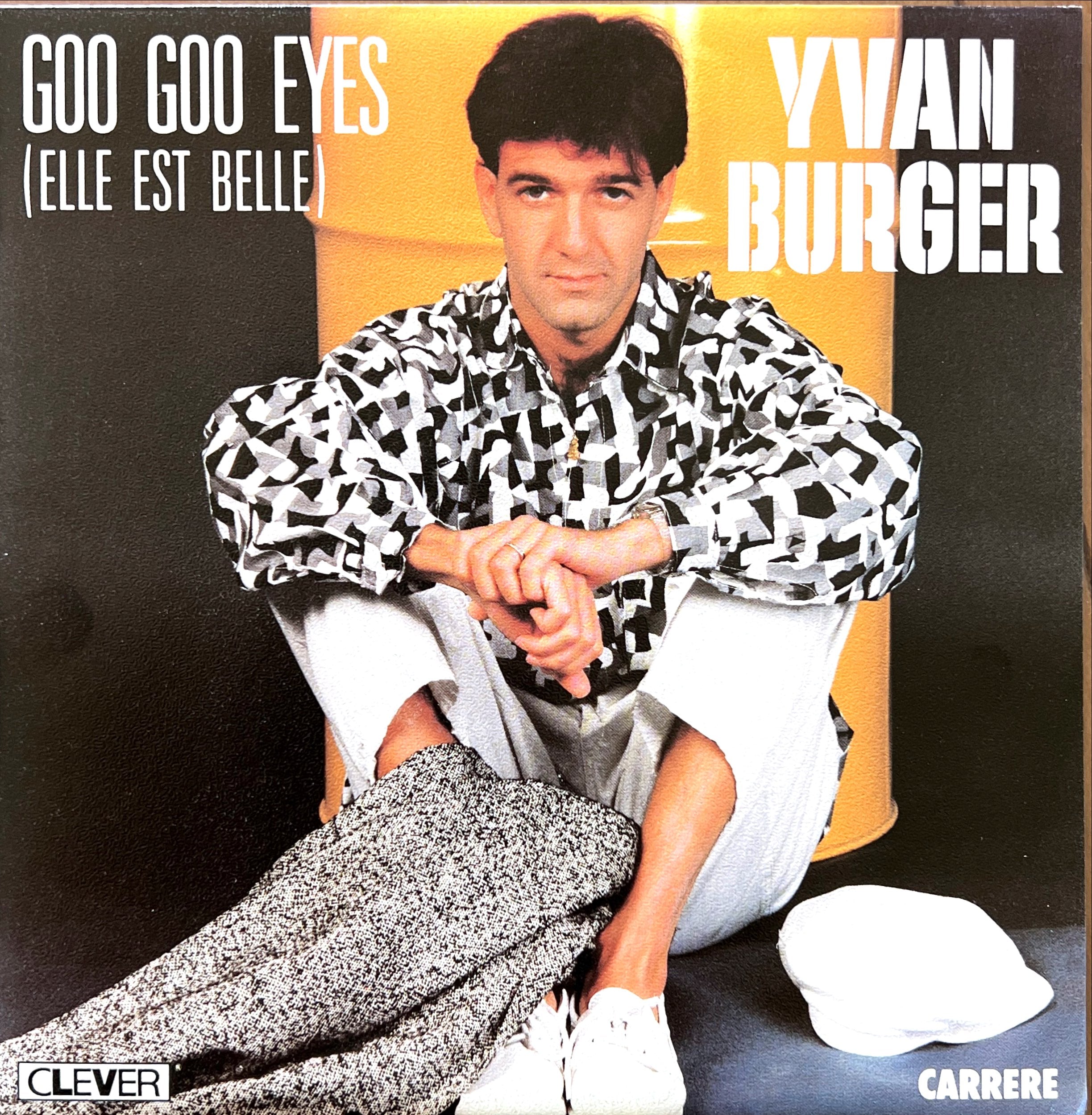 Yvan Burger 7 Goo Goo Eyes Elle Est Belle M M yvan-burger-7-goo-goo-eyes-elle-est-belle-m-m