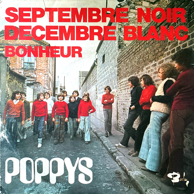 Poppys ‎7" Septembre Noir Décembre Blanc / Bonheur - Label plastique - France (VG/VG)
