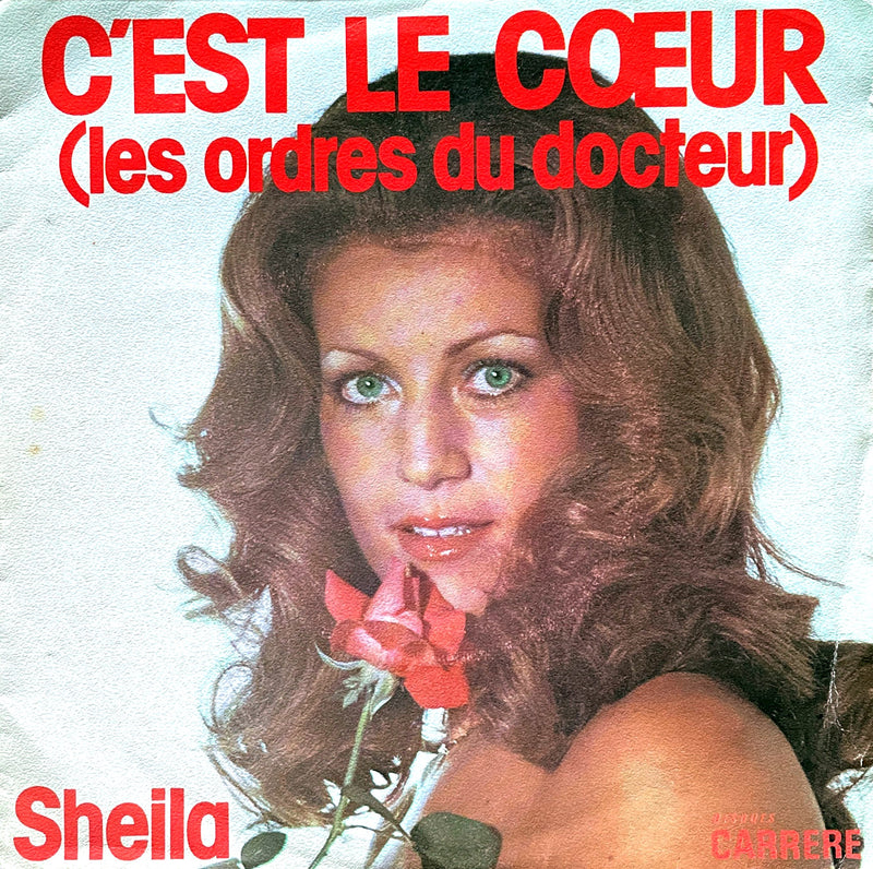 Sheila 7" C’est Le Cœur (Les Ordres Du Docteur) - France
