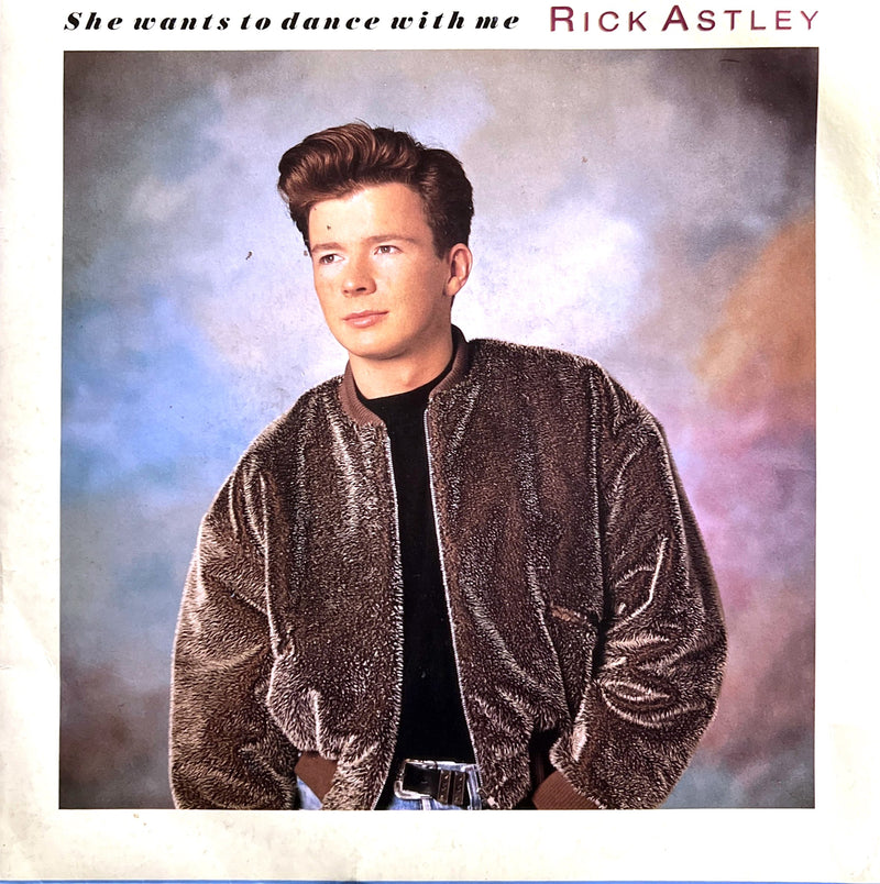 Rick Astley 7" She Wants To Dance With Me - France