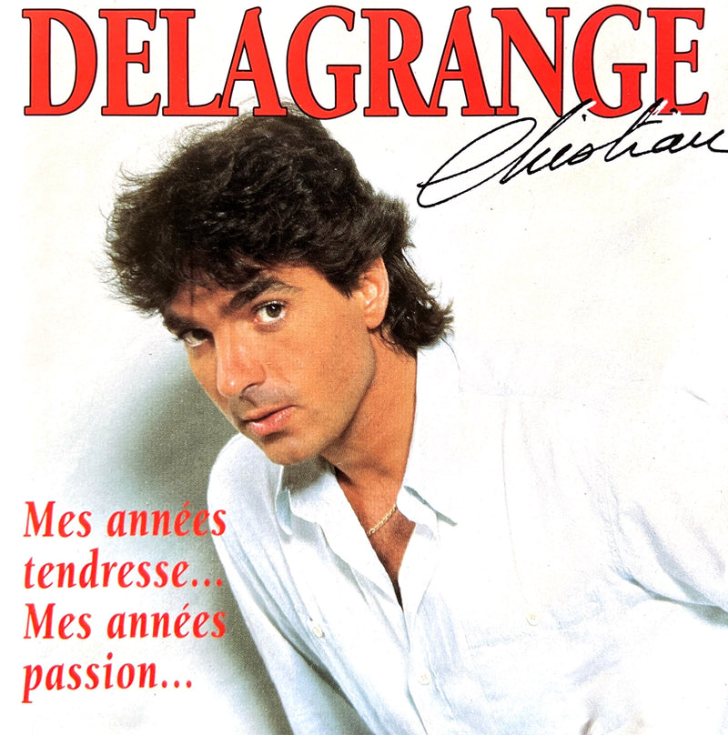 Christian Delagrange CD Mes Années Tendresse... Mes Années Passion...