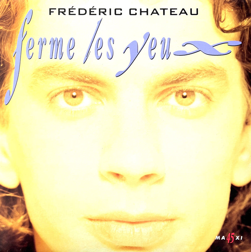 Frédéric Chateau 12" Ferme Les Yeux (Club Remix) - France