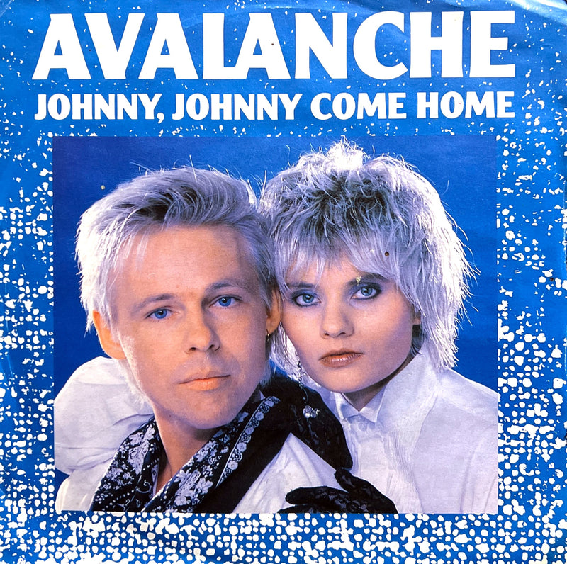 Avalanche 7" Johnny, Johnny Come Home - Germany
