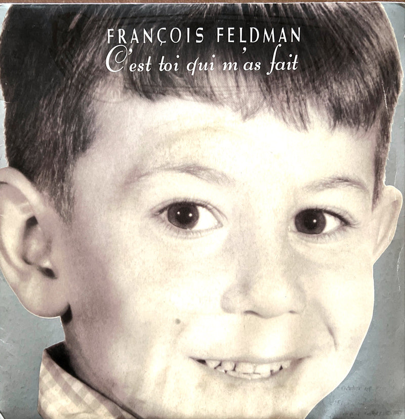 François Feldman 7" C'est Toi Qui M'as Fait (VG+/VG+)