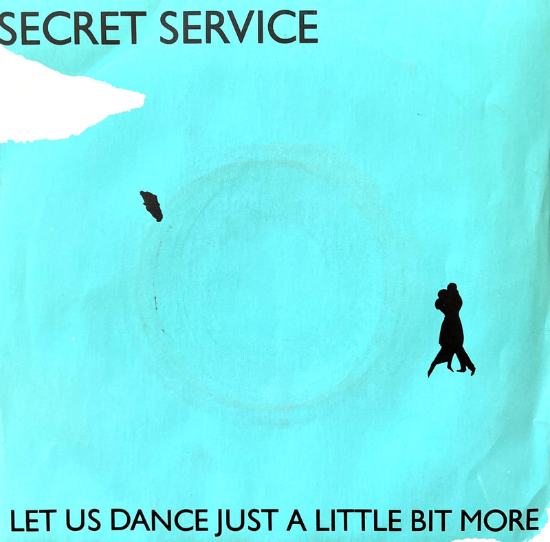Secret Service 7" Let Us Dance Just A Little Bit More - France